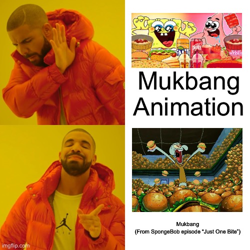 Content farms sucks | Mukbang Animation; Mukbang
(From SpongeBob episode “Just One Bite”) | image tagged in memes,drake hotline bling | made w/ Imgflip meme maker