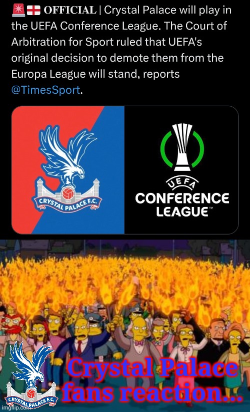 Crystal Palace will play in the Conference League while Forest are in the Europa League (feel bad for Palace + UEFA are a joke) | Crystal Palace fans reaction... | image tagged in simpsons angry mob torches,crystal palace,conference league,uefa,football,sports | made w/ Imgflip meme maker