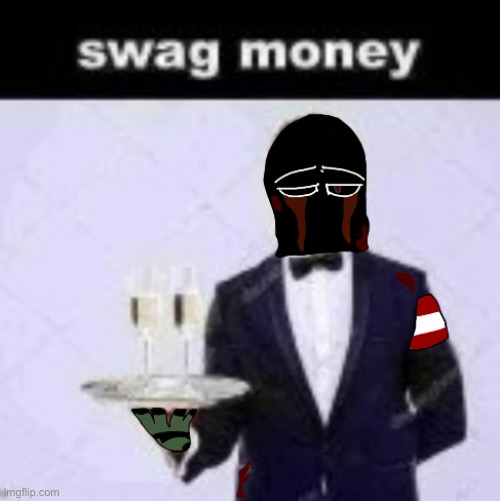 gang gang. (Final post for now) | image tagged in zonig swag money | made w/ Imgflip meme maker