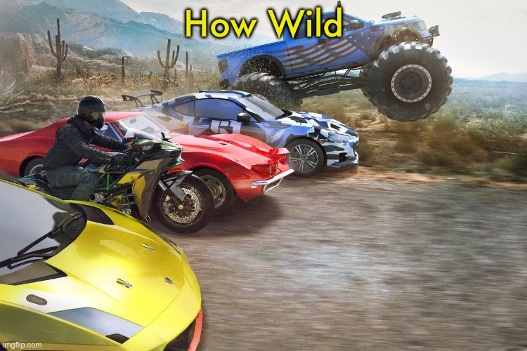 The crew 1 | How Wild | image tagged in the crew 1 | made w/ Imgflip meme maker