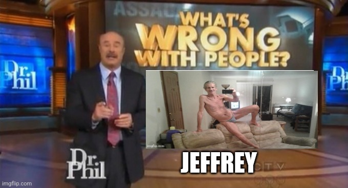 Dr Phil Jeffrey Blank Meme Template