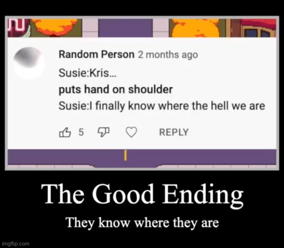 From Revtrosity | image tagged in deltarune,revtrosity,saying a lot of things | made w/ Imgflip meme maker