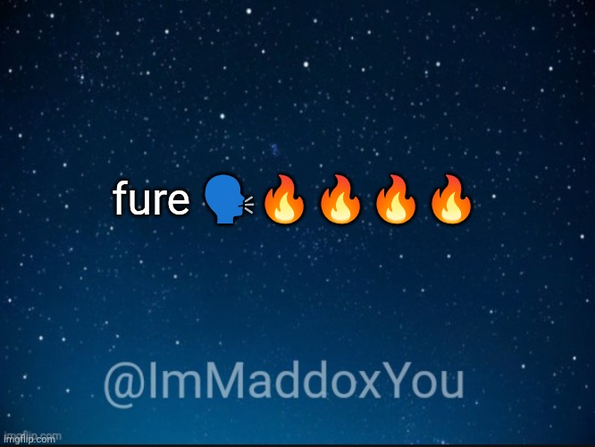 What does it mean? We don't know and we're going to find out | fure 🗣️🔥🔥🔥🔥 | image tagged in immaddoxyou template | made w/ Imgflip meme maker