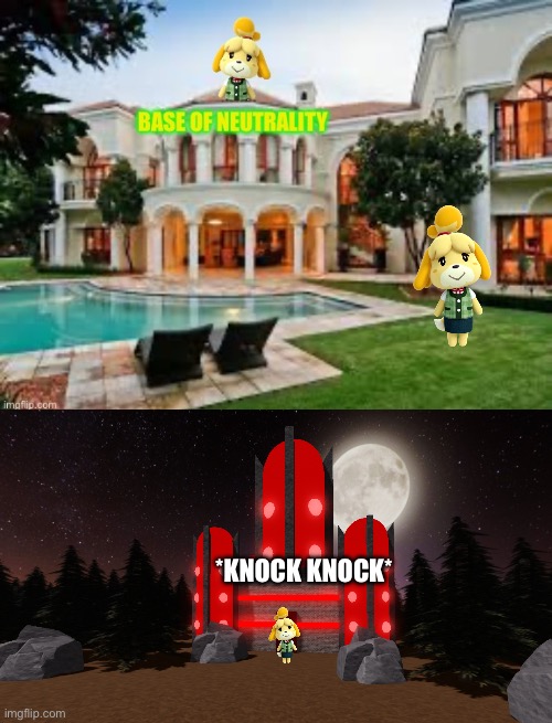 Isabelle goes to Shadow’s Base | *KNOCK KNOCK* | image tagged in neutral base | made w/ Imgflip meme maker
