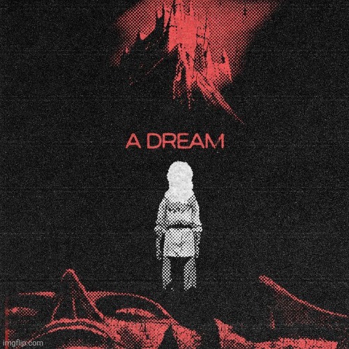 I had a dream.... | made w/ Imgflip meme maker
