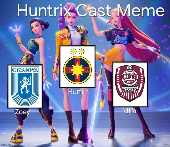 Huntrix Cast Meme | Romania's Big Three Edition | image tagged in huntrix,fcsb,cfr cluj,craiova,kpop demon hunters,superliga | made w/ Imgflip meme maker