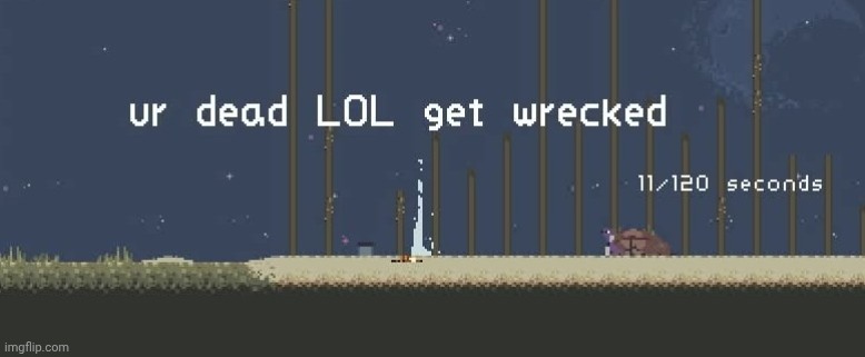 You know you're cooked when even the game insults you after you die | made w/ Imgflip meme maker