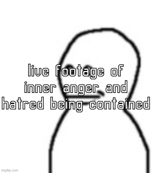 Fallenchungus guy straight face | live footage of inner anger and hatred being contained | image tagged in fallenchungus guy straight face | made w/ Imgflip meme maker