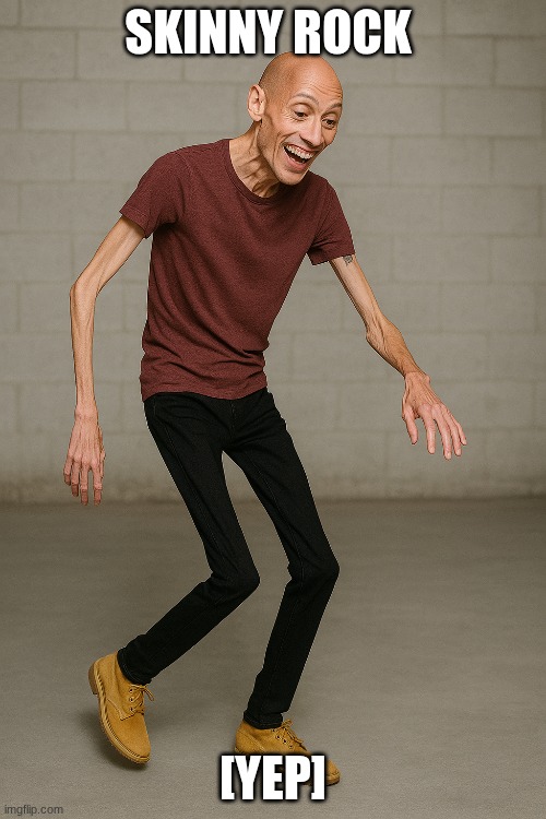 yep | SKINNY ROCK; [YEP] | image tagged in bad luck brian,drake hotline bling,pie charts | made w/ Imgflip meme maker