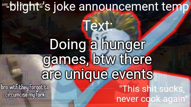 26 spots | Doing a hunger games, btw there are unique events | image tagged in ts ass | made w/ Imgflip meme maker