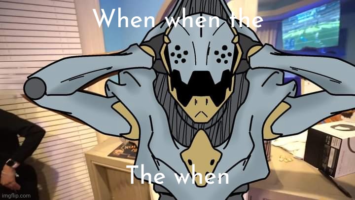 Shocked Draedon | When when the; The when | image tagged in shocked draedon | made w/ Imgflip meme maker