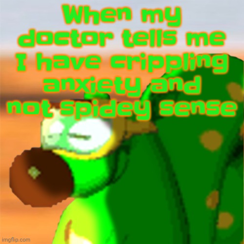 Mill accepting his fate | When my doctor tells me I have crippling anxiety and not spidey sense | image tagged in mill accepting his fate | made w/ Imgflip meme maker