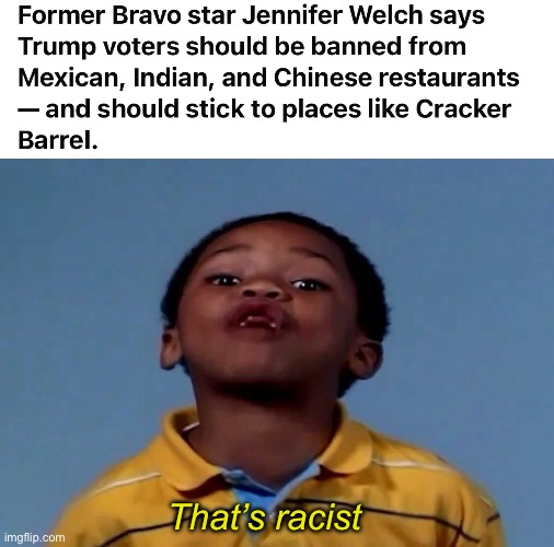Elitist | That’s racist | image tagged in that's racist,politics lol | made w/ Imgflip meme maker