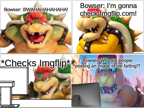 Bowser checks Imgflip.mp3 | image tagged in bowser,super mario,comic | made w/ Imgflip meme maker
