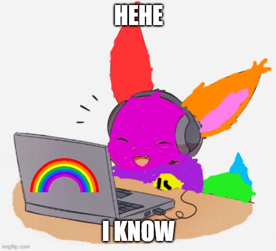 I know - MC Rainbow edition | HEHE; I KNOW | image tagged in mc rainbow,i know | made w/ Imgflip meme maker