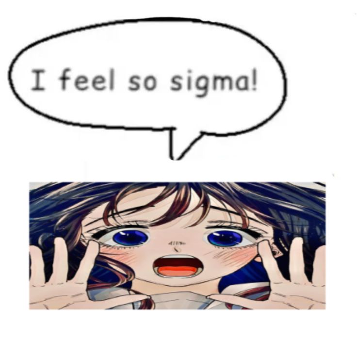I feel so sigma waguri Blank Meme Template