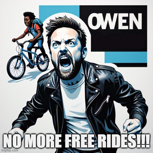 NEVER FORGET | NO MORE FREE RIDES!!! | image tagged in funny,funny memes,dark humor | made w/ Imgflip meme maker