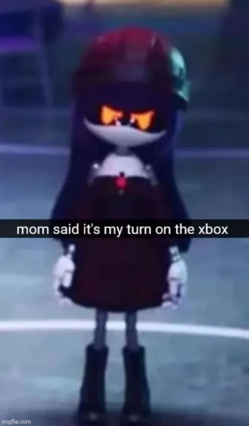 mom said it´s my turn on the xbox | made w/ Imgflip meme maker