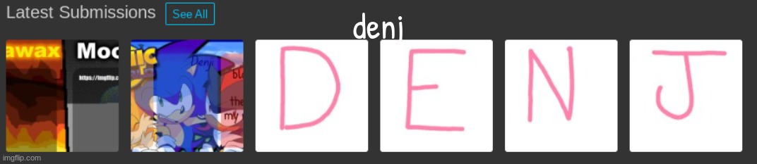 denj | made w/ Imgflip meme maker