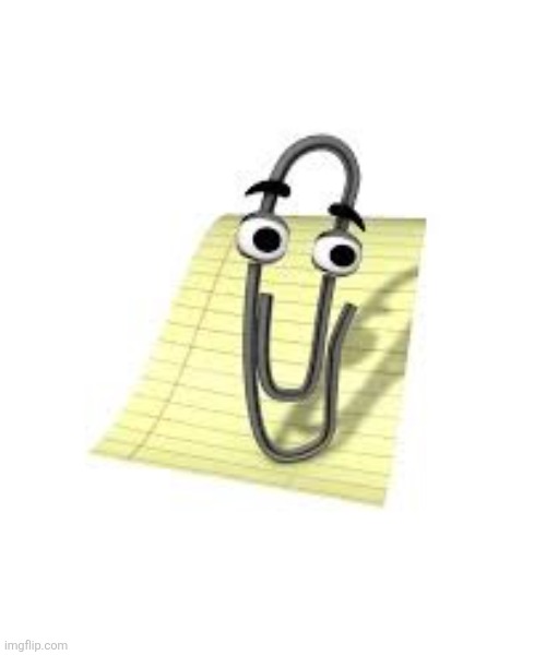 Clippy | image tagged in clippy | made w/ Imgflip meme maker