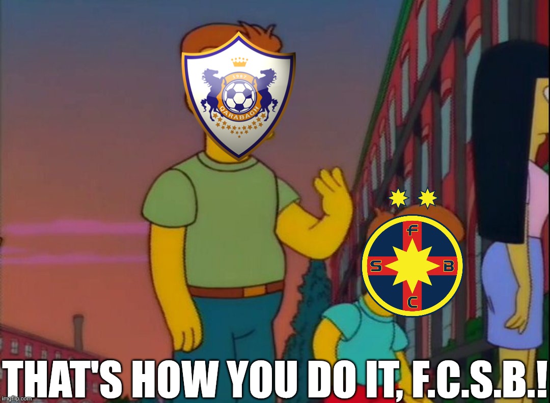Qarabagh 5 Shkendija 79 1. The Azeri are playing in the play-offs against Fradi or Ludogorets. | THAT'S HOW YOU DO IT, F.C.S.B.! | image tagged in that's how you do it,qarabag,shkendija,fcsb,champions league,sports | made w/ Imgflip meme maker
