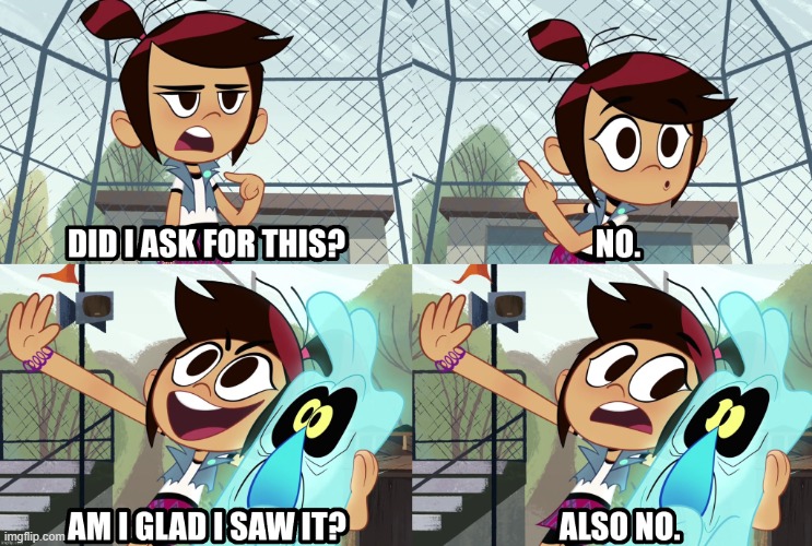 Did i ask for this? | image tagged in did i ask for this | made w/ Imgflip meme maker