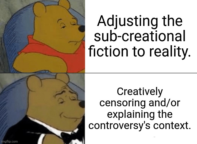 Breasts, swastikas, entomorphogy, you name it! Only propperly censore gore, swearing, intercourse! | Adjusting the sub-creational fiction to reality. Creatively censoring and/or explaining the controversy's context. | image tagged in censorship,memes,trust me,worldbuilding | made w/ Imgflip meme maker