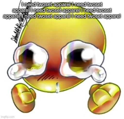 I need twoset apparel I need twoset apparel I need twoset apparel I need twoset apparel I need twoset apparel I need twoset appa | I need twoset apparel I need twoset apparel I need twoset apparel I need twoset apparel I need twoset apparel I need twoset apparel | made w/ Imgflip meme maker