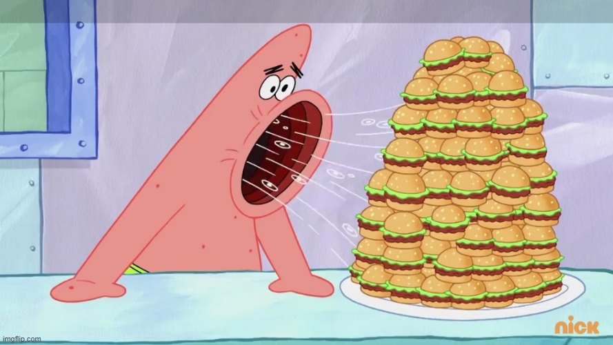 Patrick eating burgers spongebob | image tagged in patrick eating burgers spongebob | made w/ Imgflip meme maker