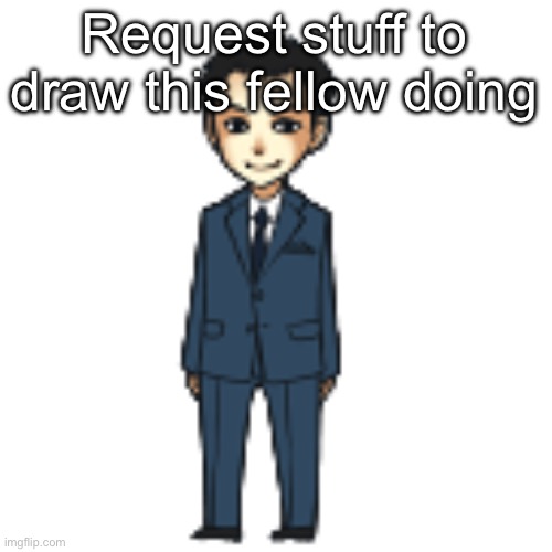 Moriarty but a shimeji | Request stuff to draw this fellow doing | image tagged in moriarty but a shimeji | made w/ Imgflip meme maker