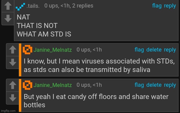 Yeah you can actually get stds just from sharing water bottles, especially if the person has a habit of backwashing | made w/ Imgflip meme maker