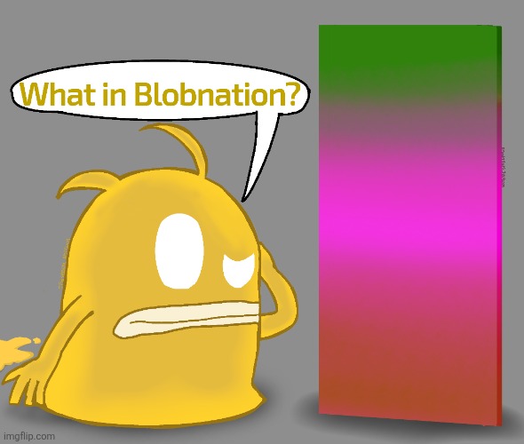 If Blob from de blob ever meet an Unpleasant Gradient: | image tagged in de blob,regretevator,random | made w/ Imgflip meme maker