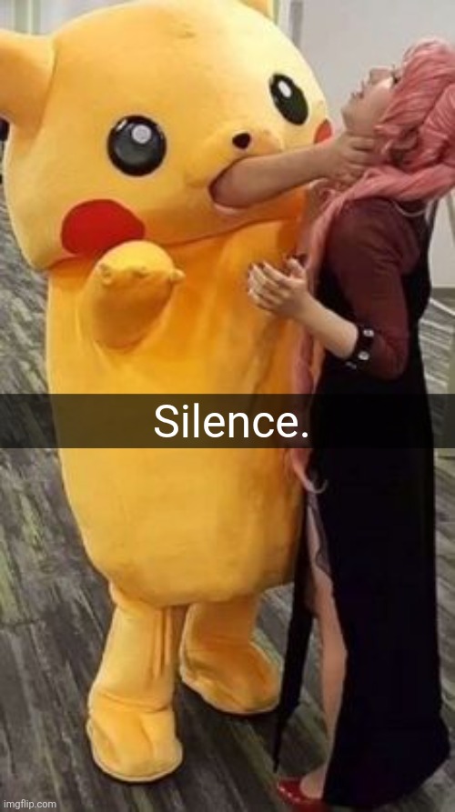 Silence. | made w/ Imgflip meme maker