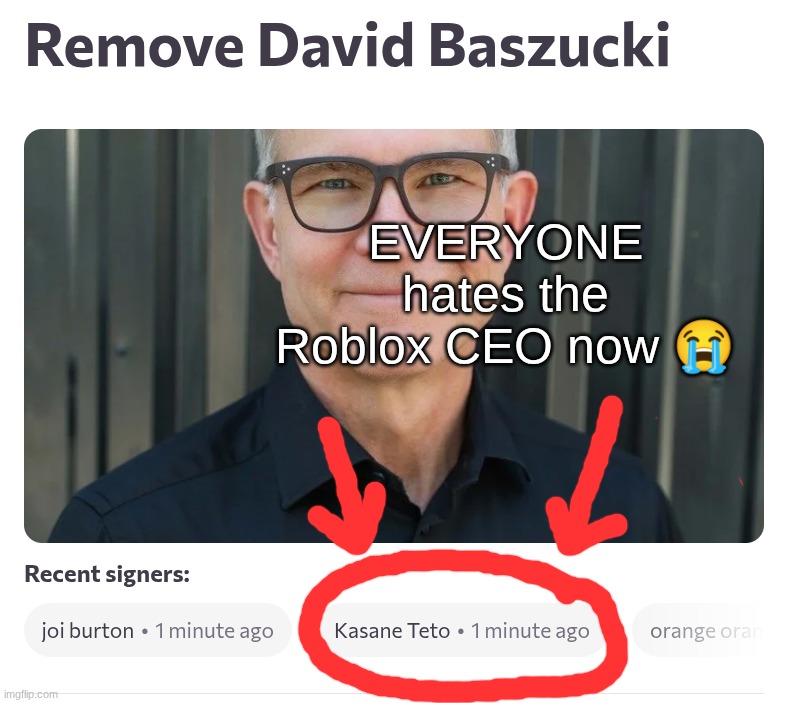 David Epstien | EVERYONE hates the Roblox CEO now 😭 | made w/ Imgflip meme maker