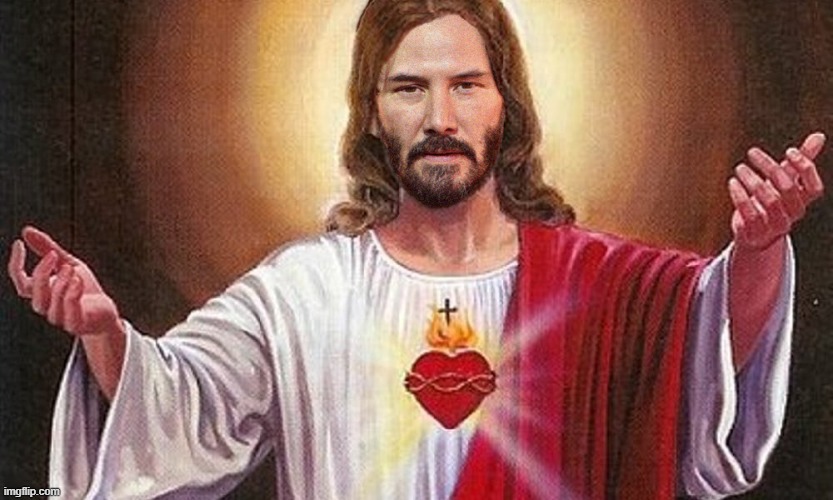 Keanu Jesus | image tagged in keanu jesus | made w/ Imgflip meme maker