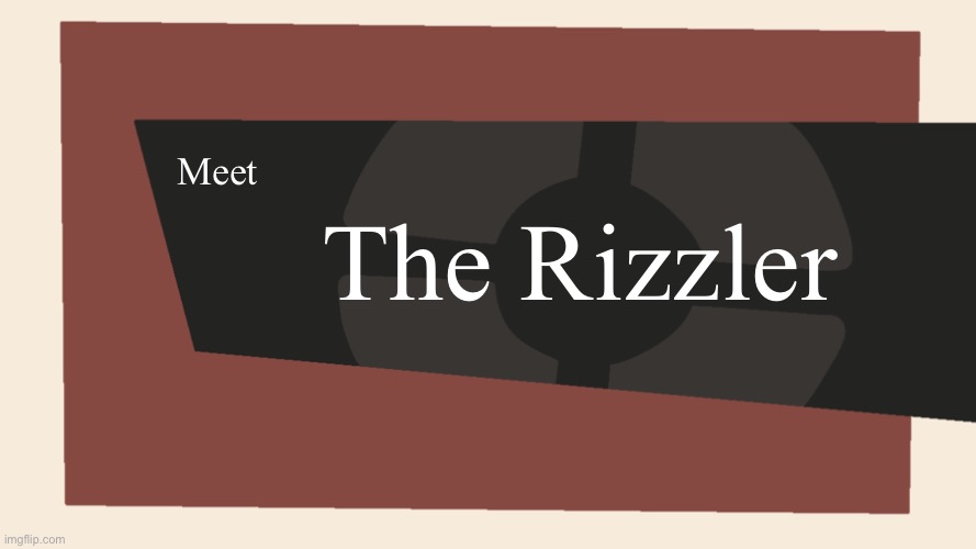 Meet the <Blank> | Meet The Rizzler | image tagged in meet the blank | made w/ Imgflip meme maker