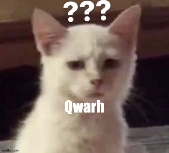 ? | Qwarh | made w/ Imgflip meme maker