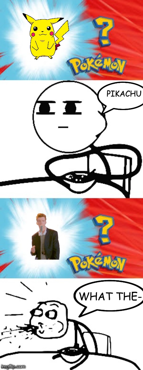 Who's that Pokémon? | PIKACHU; WHAT THE- | image tagged in who's that pok mon | made w/ Imgflip meme maker