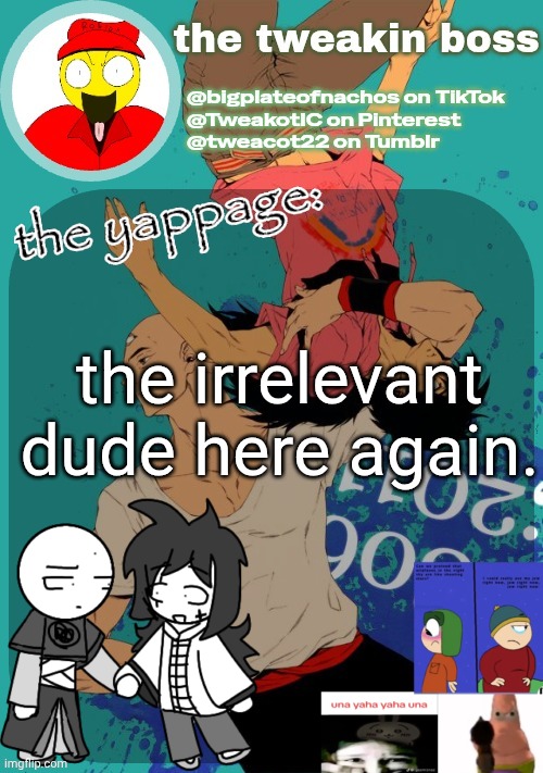 the 25th announcement temp | the irrelevant dude here again. | image tagged in the 25th announcement temp | made w/ Imgflip meme maker