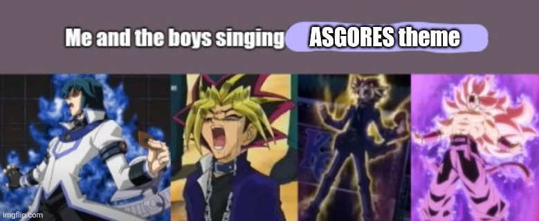 Sans in topic | ASGORES theme | image tagged in me and the boys singing ''x'' | made w/ Imgflip meme maker