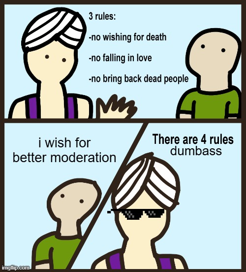 Genie Rules Meme | i wish for better moderation; dumbass | image tagged in genie rules meme,roblox | made w/ Imgflip meme maker