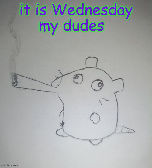 dumbass rat smoking a fat blunt(credits to shadowskul) | it is Wednesday my dudes | image tagged in dumbass rat smoking a fat blunt credits to shadowskul | made w/ Imgflip meme maker