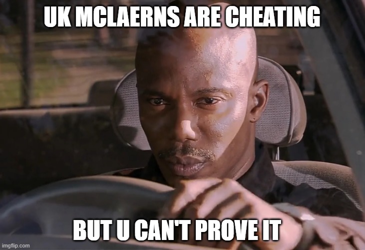 Doakes | UK MCLAERNS ARE CHEATING; BUT U CAN'T PROVE IT | image tagged in doakes | made w/ Imgflip meme maker
