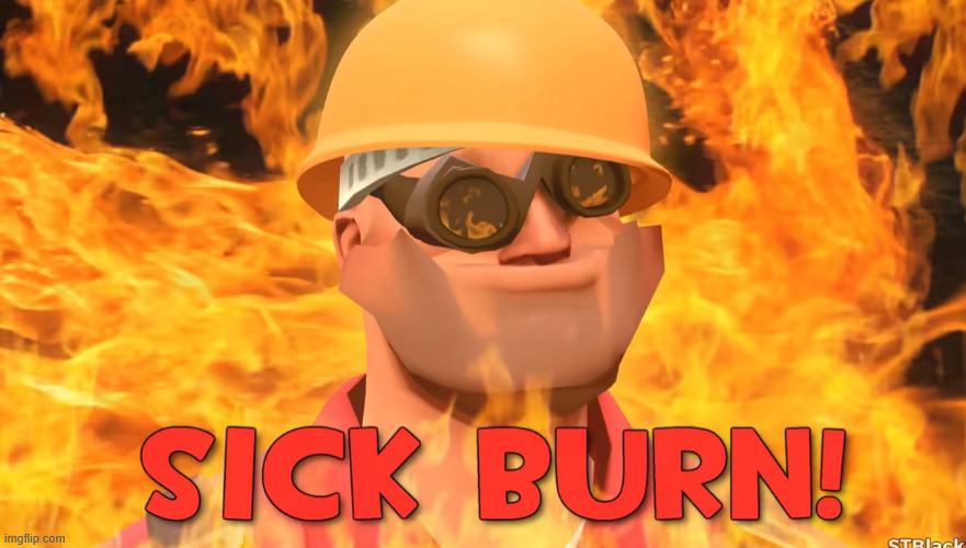 SICK BURN! | image tagged in sick burn | made w/ Imgflip meme maker