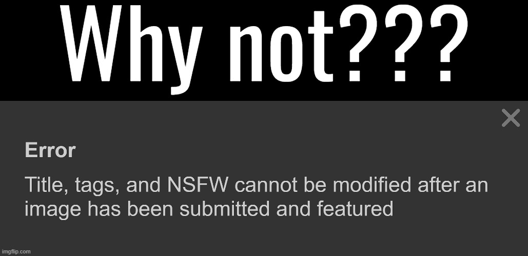 Why not??? | made w/ Imgflip meme maker