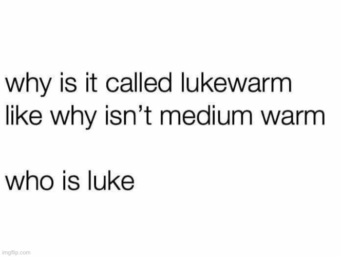 There’s another layer to this joke that only someone who knows me in real life would get | made w/ Imgflip meme maker