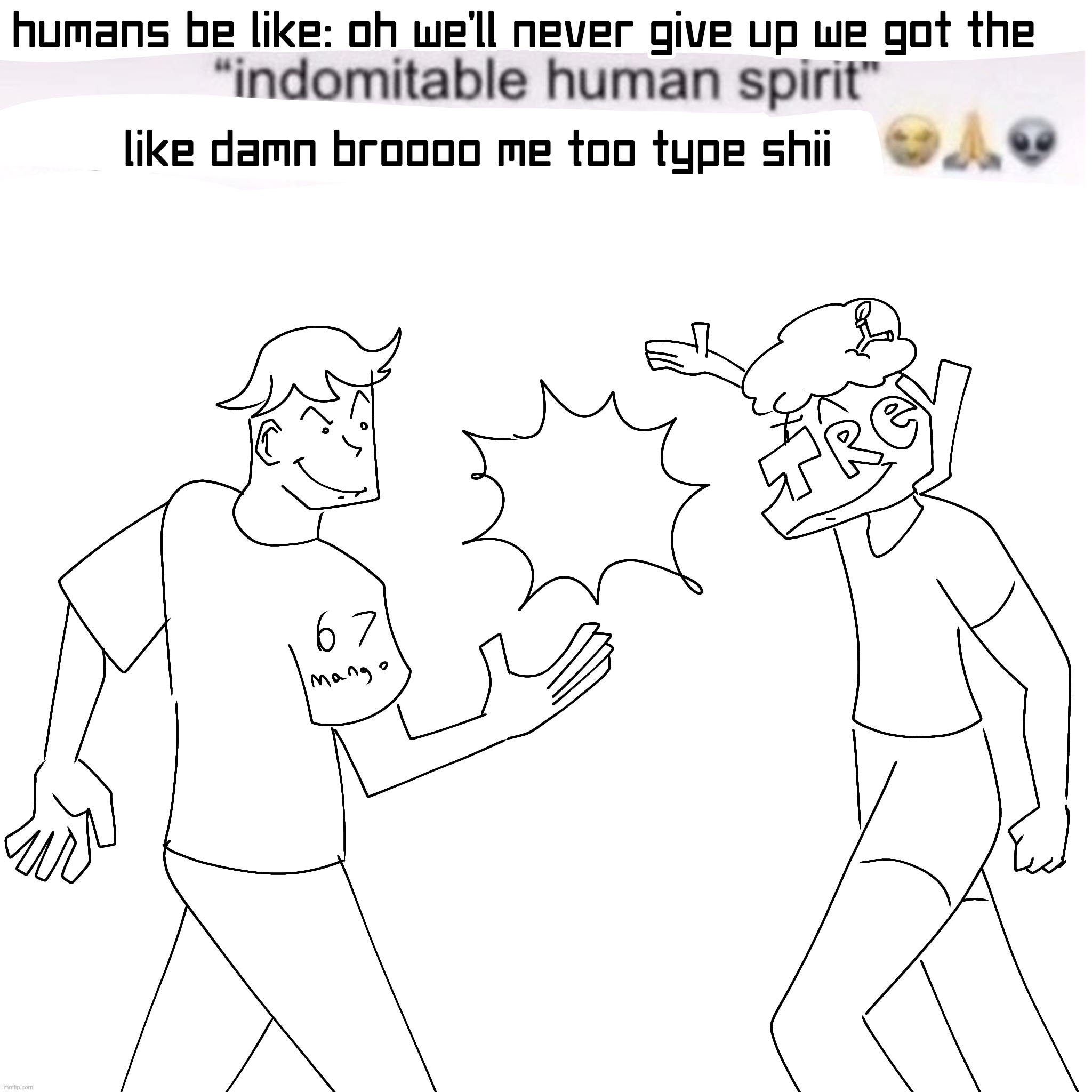 Lore: ASCII-oids and humans are at almost the same level of tech advancement and behave very similarly | made w/ Imgflip meme maker