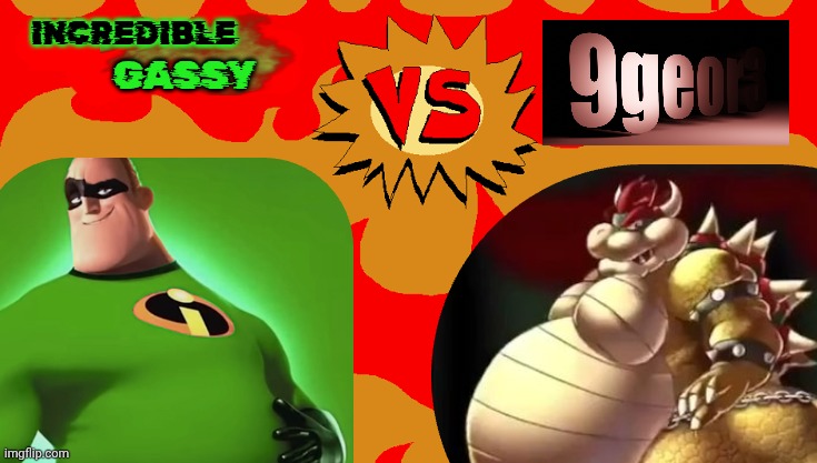 Who would you bet for | INCREDIBLE; GASSY | image tagged in peppino vs blank,bowser,incredible gassy | made w/ Imgflip meme maker