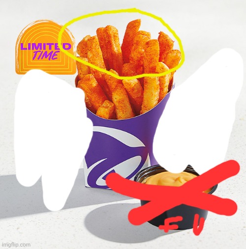 Nacho Fries | image tagged in nacho fries | made w/ Imgflip meme maker