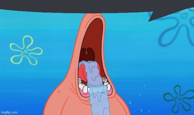 Patrick drooling meme | image tagged in patrick drooling meme | made w/ Imgflip meme maker